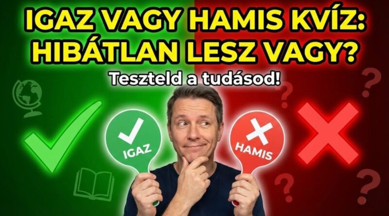 igaz vagy hamis kvíz