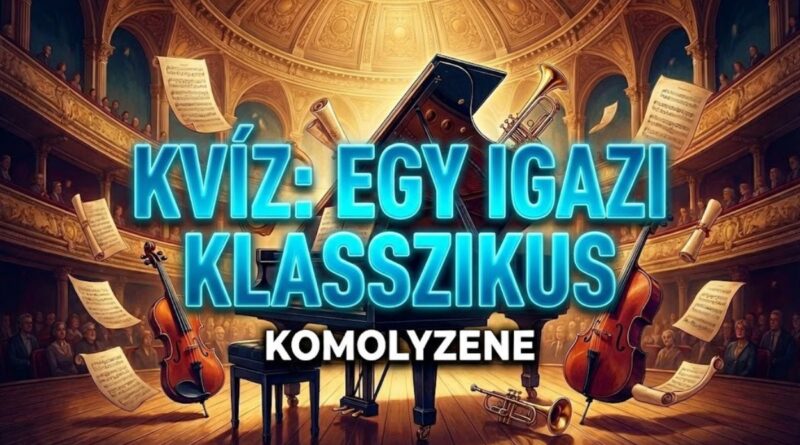klasszikus komolyzenei kvíz