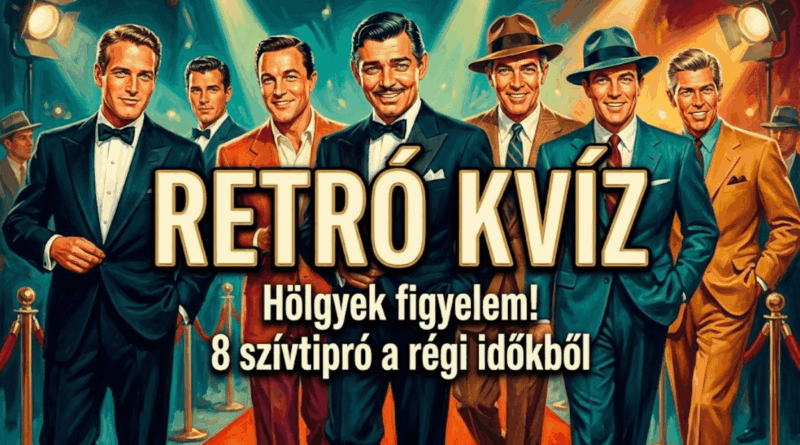 régi idők szivtiprói retró kvíz