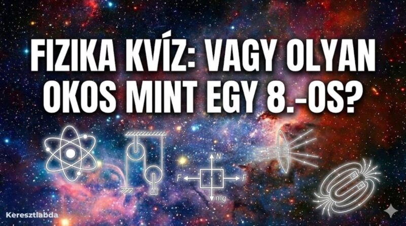 fizika tudáspróba kvíz
