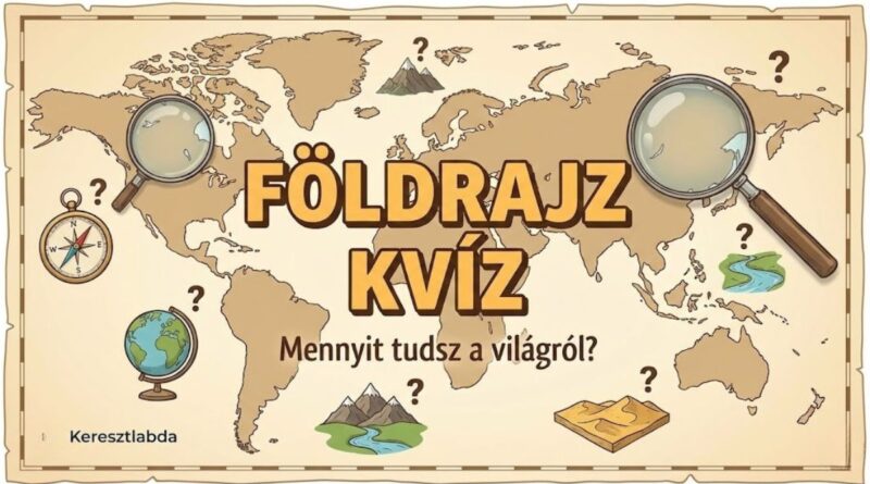földrajz kvíz