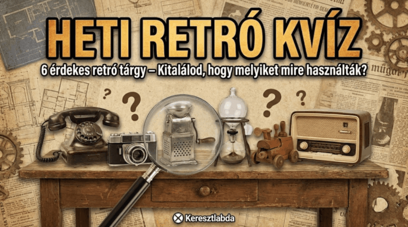 retró tárgyak kvíz