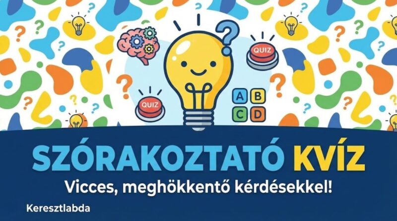 szórakoztató tudáspróba kvíz