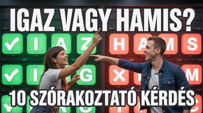 igaz vagy hamis kvíz