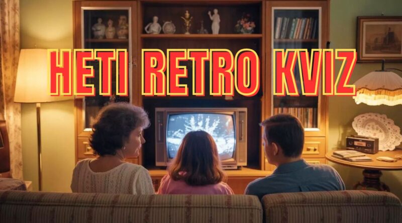 heti retró kvíz