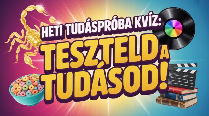 heti tudáspróba kvíz