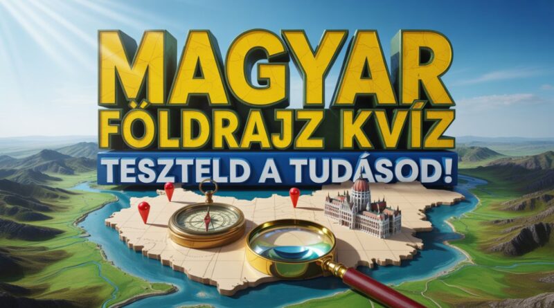 magyar földrajz kvíz