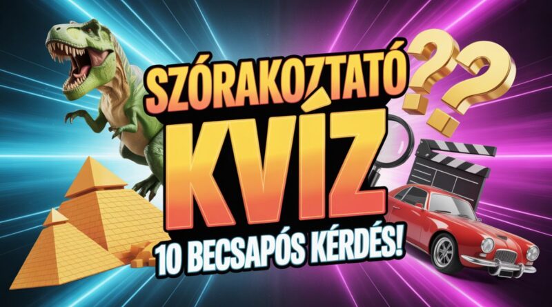 szórakoztató tudáspróba kvíz