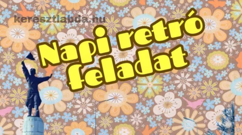 napi retró feladat