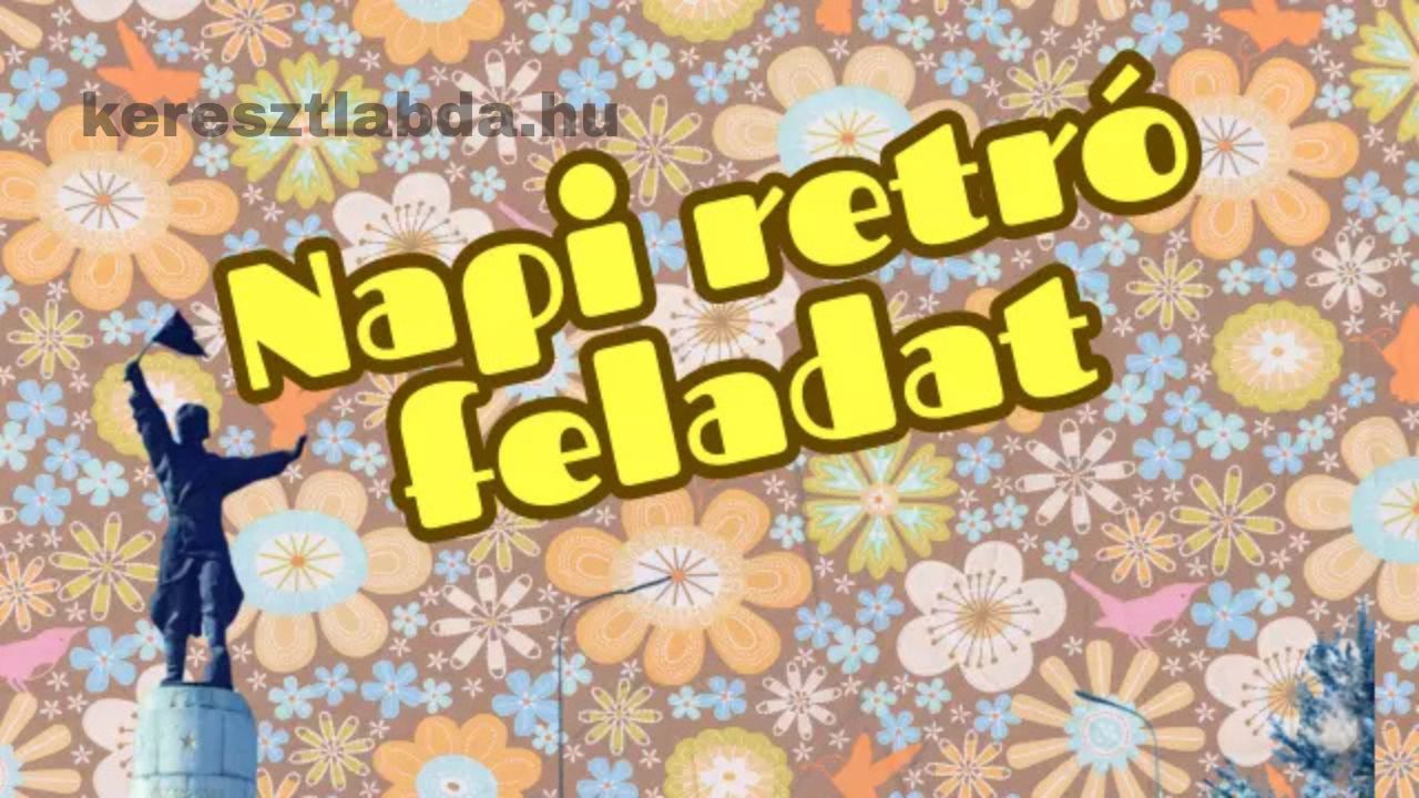 napi retró feladat