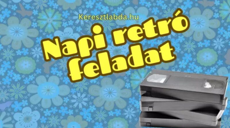 napi retró feladat