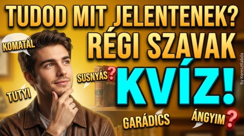 régi szavak retro kvíz
