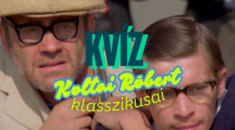 Koltai Róbert filmek retró kvíz