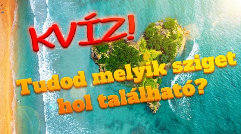 földrajz szigetek kvíz
