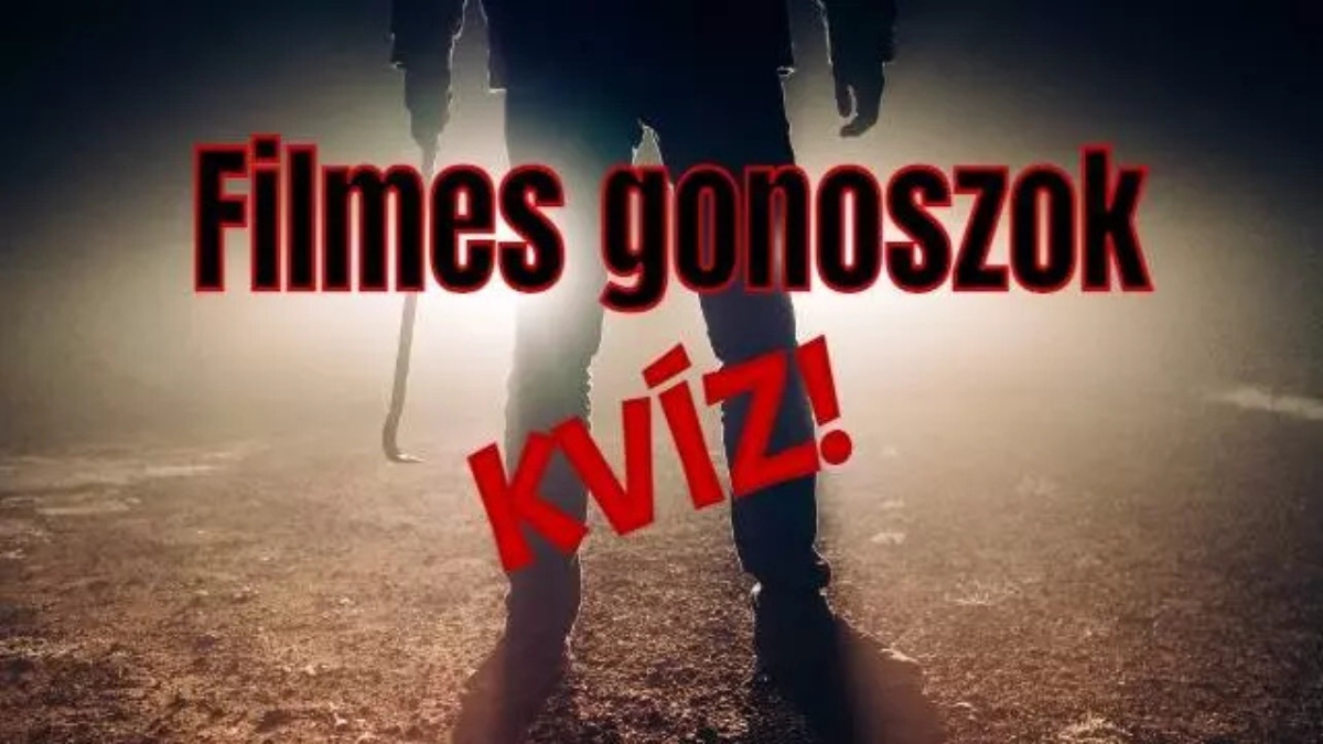filmes főgonoszok kvíz