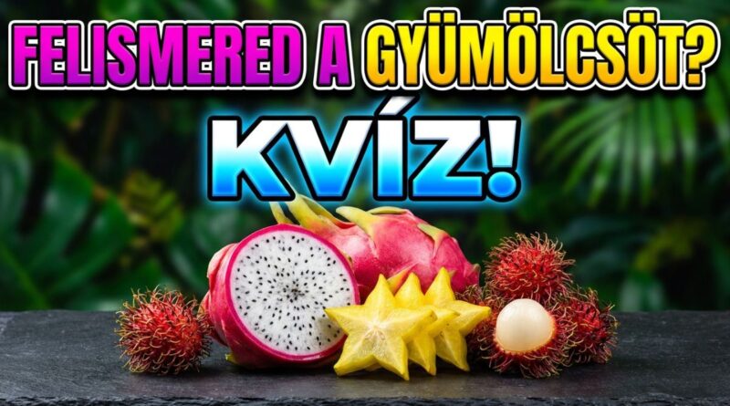 gyümölcs gasztronómia kvíz
