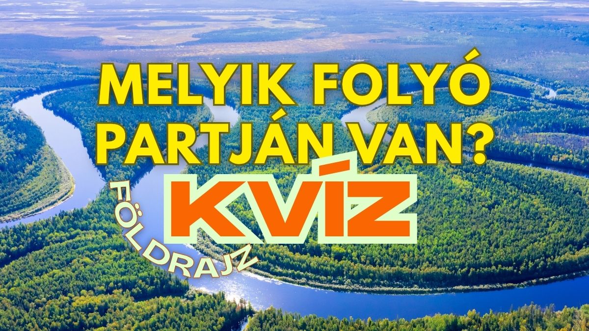 melyik folyó partján földrajz kvíz