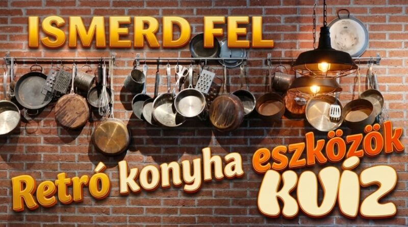 retró konyhai eszközök kvíz