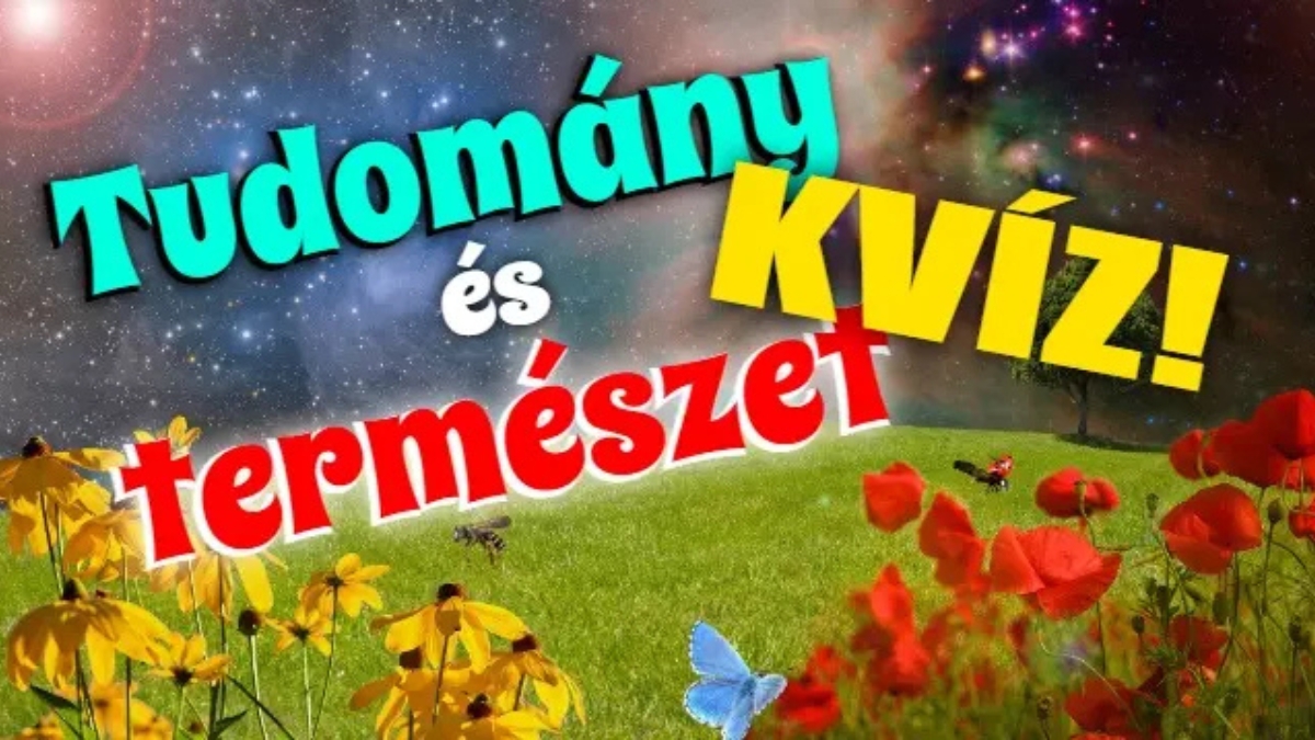 tudomány és természet tudáspróba kvíz