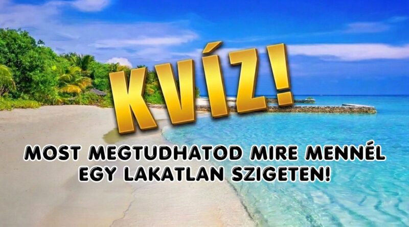 túlélős lakatlan sziget szórakoztató kvíz