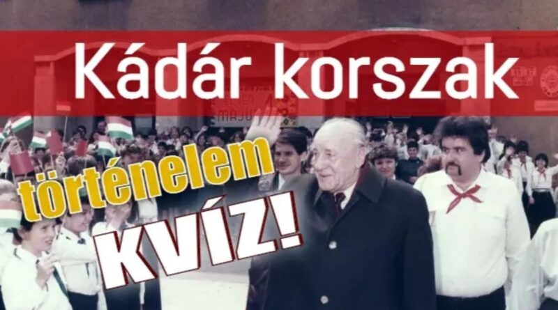 kádár korszak történelem és retró kvíz