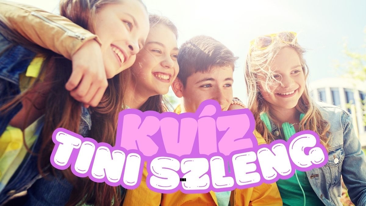 tini szleng kvíz