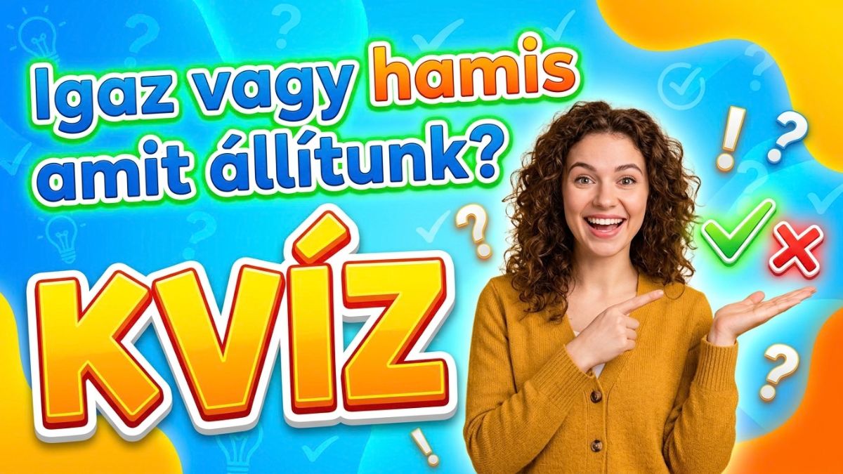 Igaz vagy hamis történelem kvíz