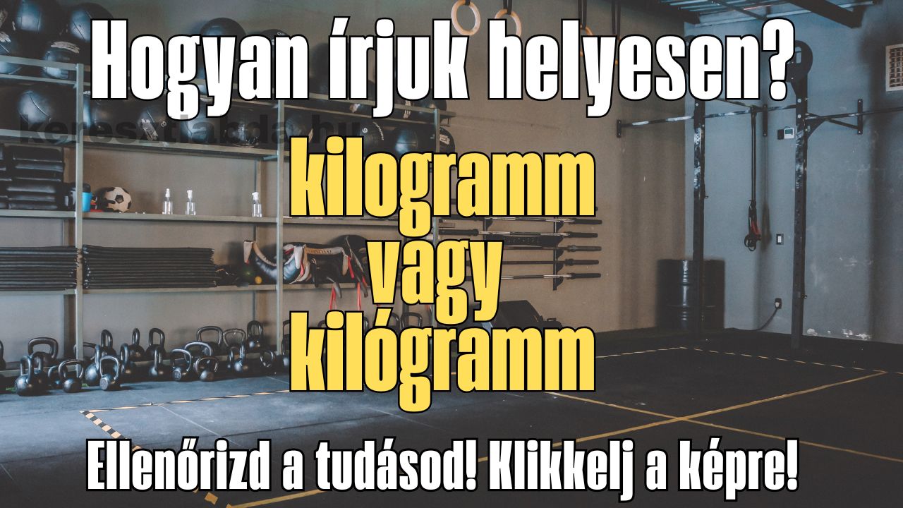 Edzőterem kettlebellekkel és súlyzókkal, a tömeg mértékegységének helyesírás feladatához