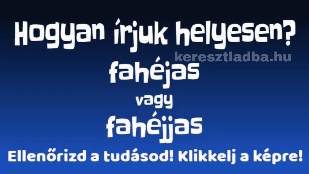 Helyesírás feladat a fahéj melléknévi alakjáról, két írásmód közül kell választani