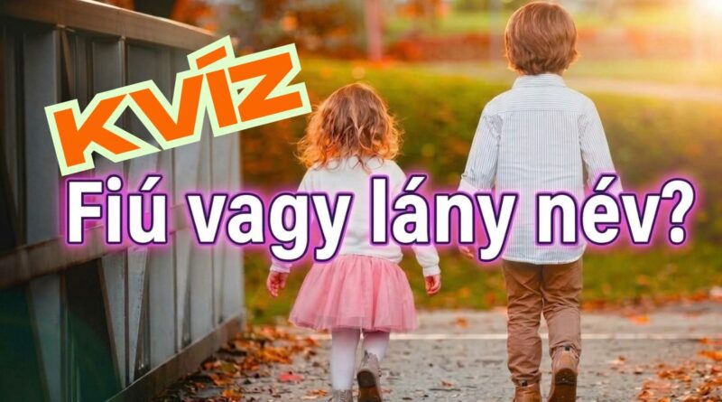 fiú vagy lánynév kvíz