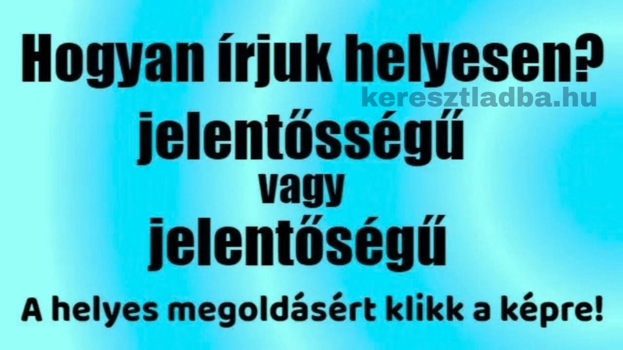 Helyesírás feladat két válaszgombbal, melyik melléknév írásmódja a helyes