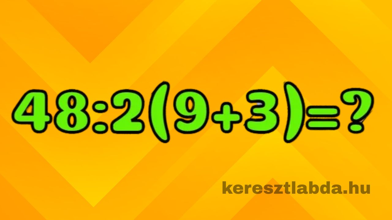 Zöld számokkal írt matek feladat narancssárga háttéren: 48 kettősponttal osztva 2 szorozva a zárójeles 9 plusz 3 összeggel, egyenlőségjel és kérdőjel